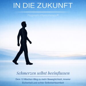 SCHMERZFREI IN DIE ZUKUNFT – Pragmatic Physiotherapy®